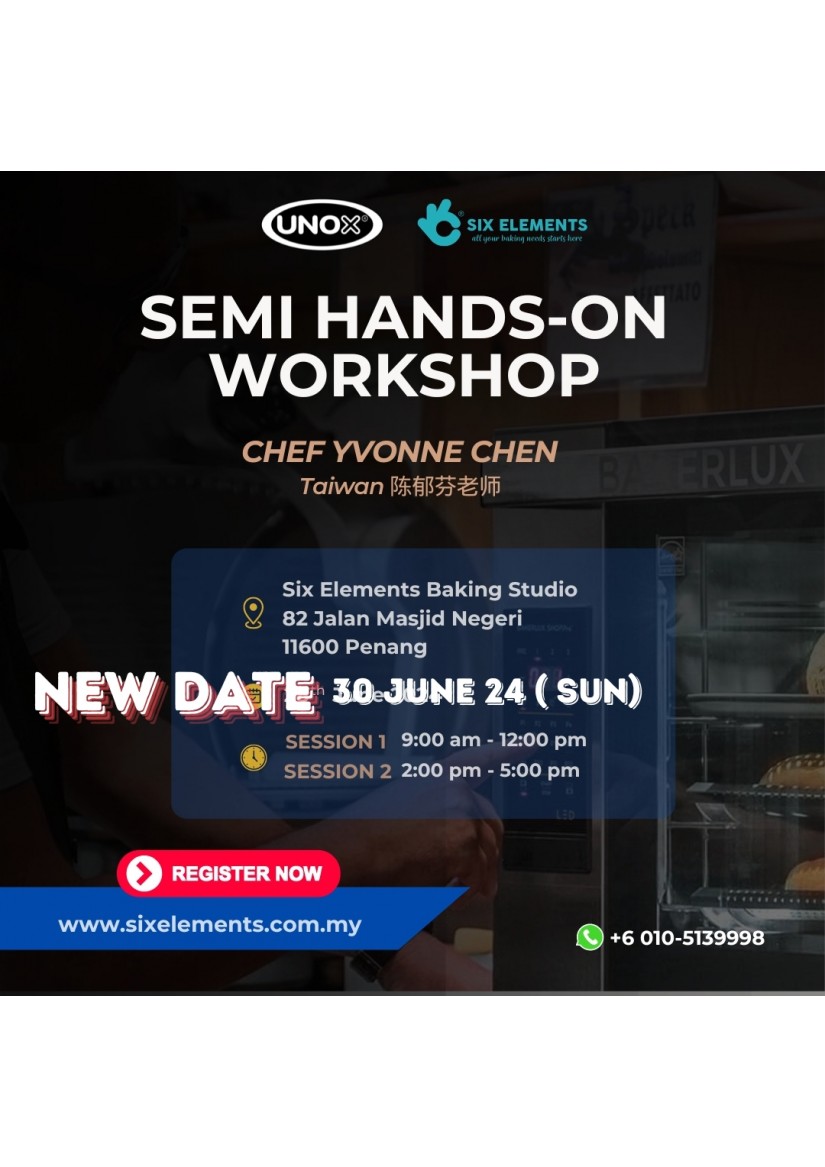 ( 30 June '24 ) Unox Semi Hands-On Workshop with Chef Yvonne Chen - Afternoon Session 