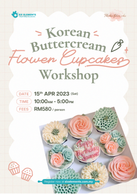 (15 APR' 23) Korean Buttercream Flower Cupcakes Workshop